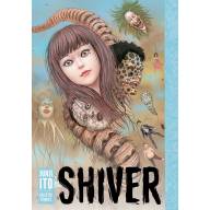 Shiver: Junji Ito Story Collection HC - Shiver: Junji Ito Story Collection HC