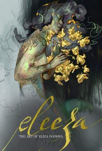 Eleeza: The Art of Eliza Ivanova HC
