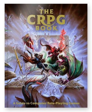 The CRPG Book: A Guide to Computer Role-Playing Games