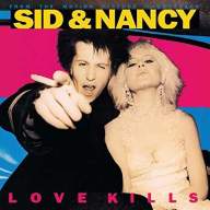 Sid &amp; Nancy: Love Kills LP (Original Soundtrack) - Sid & Nancy: Love Kills LP (Original Soundtrack)