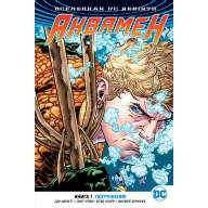 Аквамен (DC Rebirth). Книга 1. Погружение - Аквамен (DC Rebirth). Книга 1. Погружение