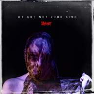 Slipknot - We Are Not Your Kind - Slipknot - We Are Not Your Kind