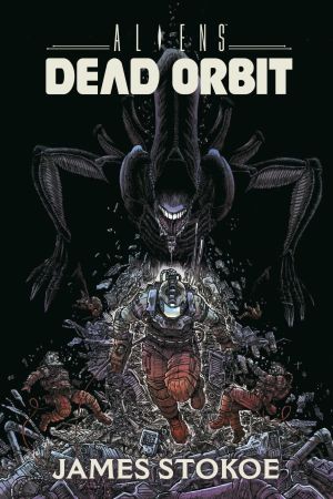 Aliens: Dead Orbit HC 