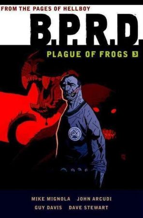 B.P.R.D. Plague Of Frogs TPB Vol.3