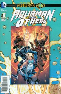 Aquaman and the Others  Future's End (3-D cover)