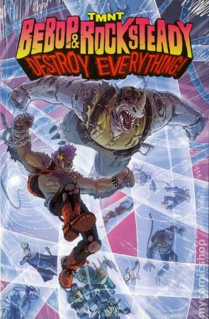 Teenage Mutant Ninja Turtles: Bebop and Rocksteady Destroy Everything TPB