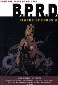 B.P.R.D. Plague Of Frogs TPB Vol.1