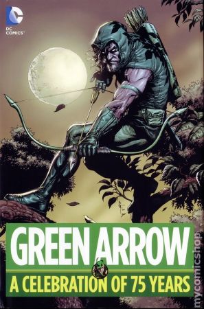 Green Arrow A Celebration of 75 Years HC