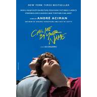 Call Me by Your Name (A. Aciman) - Call Me by Your Name (A. Aciman)