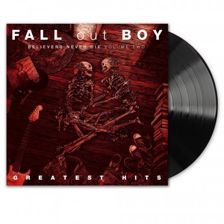 Fall Out Boy - Believers Never Die (Greatest Hits Vol.2) 