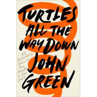 Turtles All the Way Down (J. Green) - Turtles All the Way Down (J. Green)