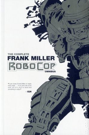 Complete Frank Miller RoboCop Ominibus TPB
